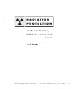 Radiation protection : a guide for scientists, regulators, and physicians