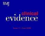 Clinical evidence. Issue 11. : the international source of the best available evidence for effective health care.