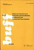 IEEE recommended practice for protection and coordination of industrial and commercial power systems