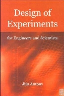 Design of experiments for engineers and scientists