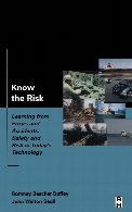 Know the risk : learning from errors and accidents : safety and risk in today's technology