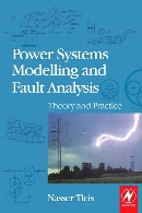 Power systems modelling and fault analysis : theory and practice