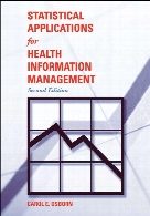 Statistical applications for health information management 2. ed