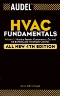 AudelTM HVAC Fundamentals : Volume 2: Heating System Components, Gas and Oil Burners, and Automatic Controls.