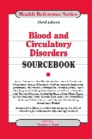 Blood and circulatory disorders sourcebook : basic consumer health information about blood and circulatory system disorders, such as anemia, leukemia, lymphoma, Rh disease, hemophilia, thrombophilia, other bleeding and clotting deficiencies, and artery, va