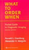 What to order when : pocket guide to diagnostic imaging