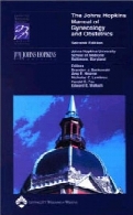 The Johns Hopkins manual of gynecology and obstetrics,2nd ed .