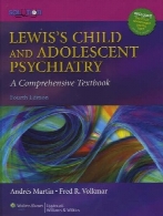 Lewis's child and adolescent psychiatry : a comprehensive textbook
