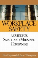Workplace safety : a guide for small and midsized companies