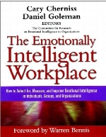 The emotionally intelligent workplace : how to select for, measure, and improve emotional intelligence in individuals, groups and organizations