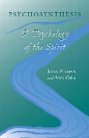 Psychosynthesis : a psychology of the spirit