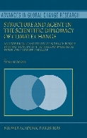 Structure and agent in the scientific diplomacy of climate change : an empirical case study of science-policy interaction in the Intergovernmental Panel on Climate Change