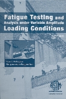 Fatigue testing and analysis under variable amplitude loading conditions