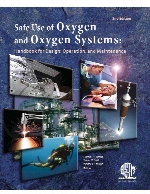 Safe use of oxygen and oxygen systems : handbook for oxygen system design, operation, and  2nd edmaintenance