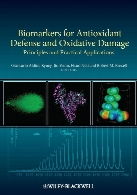 Biomarkers for antioxidant defense and oxidative damage : principles and practical applications