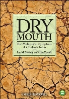 Dry mouth : the malevolent symptom : a clinical guide