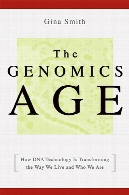 The genomics age : how DNA technology is transforming the way we live and who we are