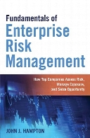 Fundamentals of enterprise risk management : how top companies assess risk, manage exposure, and seize opportunity