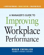 A manager's guide to improving workplace performance