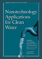 Nanotechnology applications for clean water : solutions for improving water quality