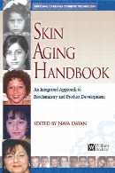 Skin aging handbook : an integrated approach to biochemistry and product development