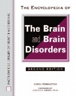 The encyclopedia of the brain and brain disorders