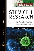Stem cell research : medical applications and ethical controversy