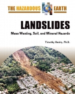Landslides : mass wasting, soil, and mineral hazards