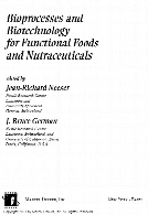 Bioprocesses and Biotechnology for Functional Foods and Nutraceuticals.