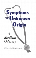 Symptoms of unknown origin : a medical odyssey