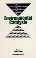 Environmental catalysis : developed from a symposium ... at the 205th national meeting of the American Chemical Society, Denver, Colorado, March 28 - April 2, 1993