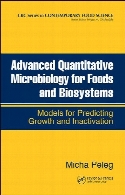 Advanced quantitative microbiology for foods and biosystems : models for predicting growth and inactivation