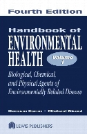 Handbook of environmental health. / Volume 1, Biological, chemical, and physical agents of environmentally related disease 4th ed