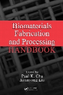 Biomaterials fabrication and processing handbook