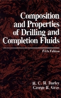 Composition and properties of drilling and completion fluids, 5th ed