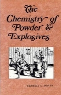 The chemistry of powder and explosives : complete in one volume