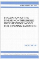 Evaluation of the linear-nonthreshold dose-response model for ionizing radiation