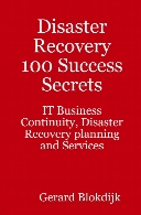 Disaster recovery 100 success secrets - itbusiness continuity, disaster.