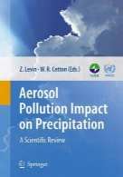 Aerosol pollution impact on precipitation : a scientific review