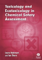 Toxicology and ecotoxicology in chemical safety assessment
