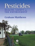 Pesticides : health, safety, and the environment