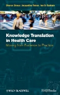 Knowledge translation in health care : moving from evidence to practice