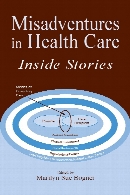 Misadventures in health care : inside stories