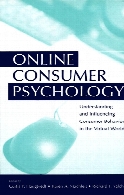 Online Consumer Psychology : Understanding and Influencing Consumer Behavior in the Virtual World.