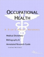 Occupational health : a medical dictionary, bibliography, and annotated research guide to Internet references