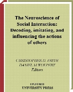 The neuroscience of social interaction : decoding, imitating, and influencing the actions of others
