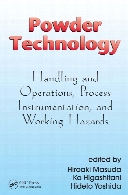 Powder technology : handling and operations, process instrumentation, and working hazards