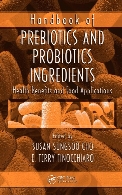 Handbook of prebiotics and probiotics ingredients : health benefits and food applications