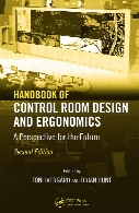 Handbook of control room design and ergonomics : a perspective for the future 2nd ed