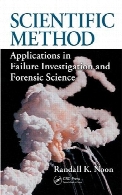 Scientific method : applications in failure investigation and forensic science